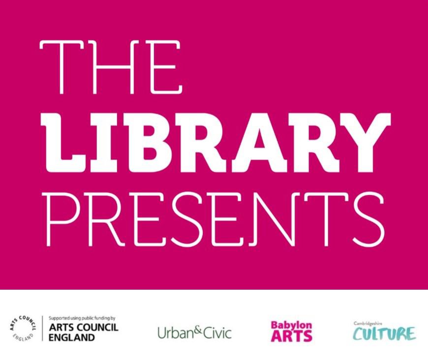 The Library Presents logo - pink and white, with Arts Council England, Urban & Civic, Babylon Arts and Cambridgeshire Culture logos below